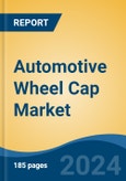 Automotive Wheel Cap Market - Global Industry Size, Share, Trends, Opportunity, and Forecast, 2019-2029F- Product Image