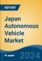 Japan Autonomous Vehicle Market, By Region, Competition, Forecast and Opportunities, 2019-2029F - Product Image