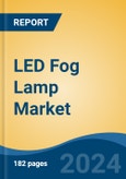 LED Fog Lamp Market - Global Industry Size, Share, Trends, Opportunity, and Forecast, 2019-2029F- Product Image