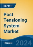 Post Tensioning System Market - Global Industry Size, Share, Trends, Opportunity, and Forecast, 2019-2029F- Product Image