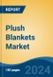 Plush Blankets Market - Global Industry Size, Share, Trends, Opportunity, and Forecast, 2019-2029F - Product Thumbnail Image