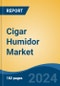 Cigar Humidor Market - Global Industry Size, Share, Trends, Opportunity, and Forecast, 2019-2029F - Product Thumbnail Image