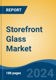 Storefront Glass Market - Global Industry Size, Share, Trends, Opportunity, and Forecast, 2019-2029F- Product Image