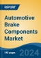 Automotive Brake Components Market - Global Industry Size, Share, Trends, Opportunity, and Forecast, 2019-2029F - Product Thumbnail Image