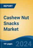 Cashew Nut Snacks Market - Global Industry Size, Share, Trends, Opportunity, and Forecast, 2019-2029F- Product Image