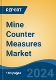 Mine Counter Measures Market - Global Industry Size, Share, Trends, Opportunity, and Forecast, 2019-2029F- Product Image