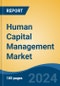 Human Capital Management Market - Global Industry Size, Share, Trends, Opportunity, and Forecast, 2019-2029F - Product Thumbnail Image