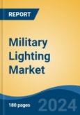 Military Lighting Market - Global Industry Size, Share, Trends, Opportunity, and Forecast, 2019-2029F- Product Image