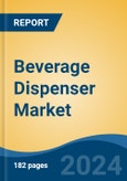 Beverage Dispenser Market - Global Industry Size, Share, Trends, Opportunity, and Forecast, 2019-2029F- Product Image