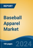 Baseball Apparel Market - Global Industry Size, Share, Trends, Opportunity, and Forecast, 2019-2029F- Product Image