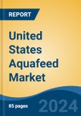 United States Aquafeed Market, By Region, Competition, Forecast and Opportunities, 2019-2029F- Product Image