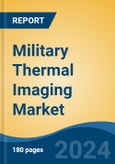 Military Thermal Imaging Market - Global Industry Size, Share, Trends, Opportunity, and Forecast, 2019-2029F- Product Image