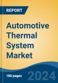 Automotive Thermal System Market - Global Industry Size, Share, Trends, Opportunity, and Forecast, 2019-2029F- Product Image