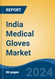 India Medical Gloves Market, By Region, Competition, Forecast and Opportunities, 2020-2030F- Product Image