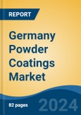 Germany Powder Coatings Market, By Region, Competition, Forecast and Opportunities, 2019-2029F- Product Image