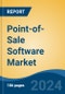 Point-of-Sale Software Market - Global Industry Size, Share, Trends, Opportunity, and Forecast, 2019-2029F - Product Thumbnail Image