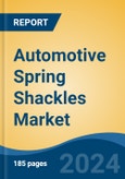 Automotive Spring Shackles Market - Global Industry Size, Share, Trends, Opportunity, and Forecast, 2019-2029F- Product Image