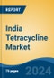 India Tetracycline Market, By Region, Competition, Forecast and Opportunities, 2020-2030F - Product Thumbnail Image