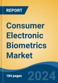 Consumer Electronic Biometrics Market - Global Industry Size, Share, Trends, Opportunity, and Forecast, 2019-2029F- Product Image