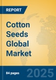 Cotton Seeds Global Market Insights 2025, Analysis and Forecast to 2030, by Manufacturers, Regions, Technology, Application, Product Type- Product Image