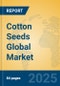 Cotton Seeds Global Market Insights 2025, Analysis and Forecast to 2030, by Manufacturers, Regions, Technology, Application, Product Type - Product Image