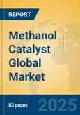 Methanol Catalyst Global Market Insights 2025, Analysis and Forecast to 2030, by Manufacturers, Regions, Technology, Application, Product Type- Product Image