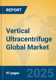 Vertical Ultracentrifuge Global Market Insights 2025, Analysis and Forecast to 2030, by Manufacturers, Regions, Technology, Application, Product Type- Product Image