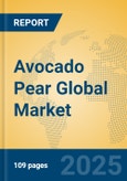 Avocado Pear Global Market Insights 2025, Analysis and Forecast to 2030, by Manufacturers, Regions, Technology, Application, Product Type- Product Image