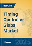 Timing Controller Global Market Insights 2025, Analysis and Forecast to 2030, by Manufacturers, Regions, Technology, Application- Product Image