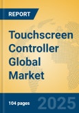 Touchscreen Controller Global Market Insights 2025, Analysis and Forecast to 2030, by Manufacturers, Regions, Technology, Application- Product Image