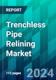 Trenchless Pipe Relining Market Size, Share, Trends, Dynamics, Forecast, & Growth Analysis: 2024-2030- Product Image