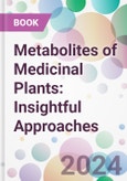 Metabolites of Medicinal Plants: Insightful Approaches- Product Image