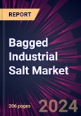 Bagged Industrial Salt Market 2025-2029- Product Image