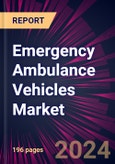 Emergency Ambulance Vehicles Market 2025-2029- Product Image