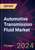 Automotive Transmission Fluid Market 2024-2028- Product Image