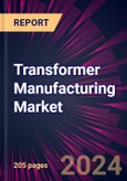 Transformer Manufacturing Market 2024-2028- Product Image