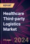 Healthcare Third-party Logistics Market 2025-2029 - Product Image