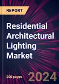 Residential Architectural Lighting Market 2025-2029- Product Image