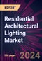 Residential Architectural Lighting Market 2025-2029 - Product Thumbnail Image