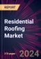 Residential Roofing Market 2025-2029 - Product Image