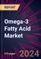 Omega-3 Fatty Acid Market 2025-2029 - Product Thumbnail Image