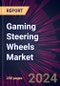 Gaming Steering Wheels Market 2025-2029 - Product Image