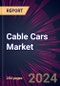 Cable Cars Market 2025-2029 - Product Thumbnail Image