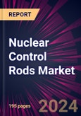 Nuclear Control Rods Market 2025-2029- Product Image