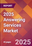 2025 Answering Services Global Market Size & Growth Report with Updated Analysis & Forecasts- Product Image