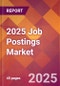 2025 Job Postings Global Market Size & Growth Report with Updated Analysis & Forecasts - Product Image