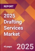 2025 Drafting Services Global Market Size & Growth Report with Updated Analysis & Forecasts- Product Image