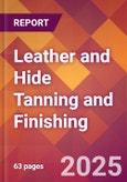 Leather and Hide Tanning and Finishing - 2025 U.S. Market Research Report with Updated Analysis & Forecasts- Product Image