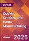 Cookie, Cracker, and Pasta Manufacturing - 2025 U.S. Market Research Report with Updated Analysis & Forecasts - Product Thumbnail Image