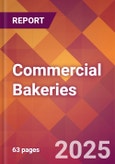 Commercial Bakeries - 2025 U.S. Market Research Report with Updated Analysis & Forecasts- Product Image